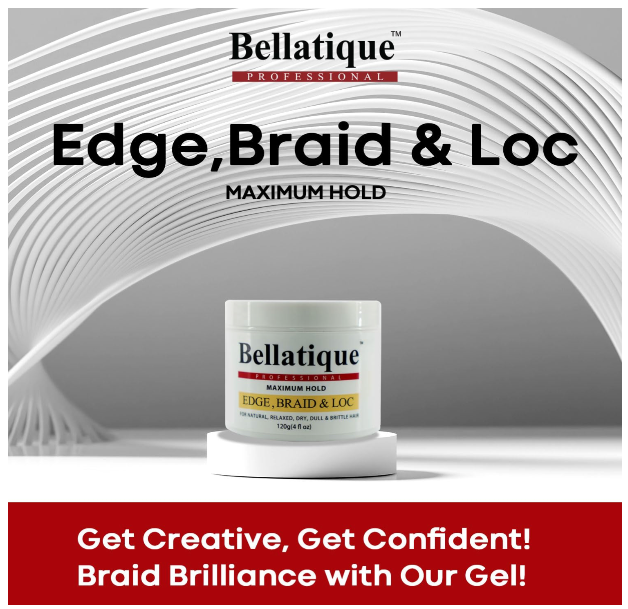 Bellatique Edge, Braid, & Loc Maximum Hold